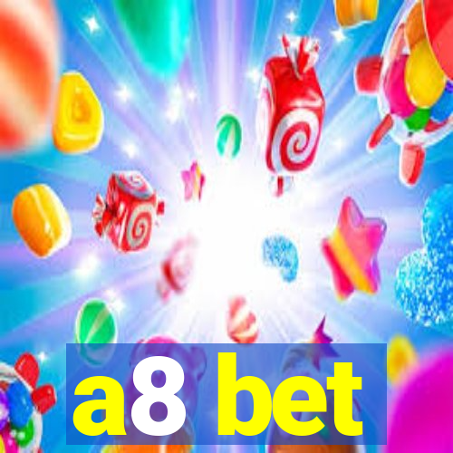 a8 bet